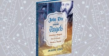 John Dee and the Empire of Angels: Jason Louv’s New Book Now Available