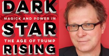 Gary Lachman on Magick & Power in the Age of Trump